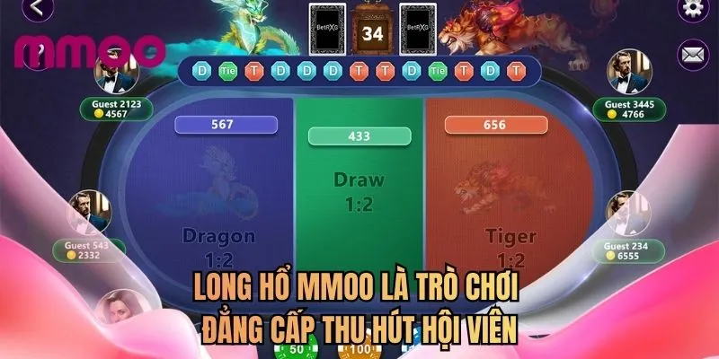 Long hổ MMOO là trò chơi đẳng cấp thu hút hội viên