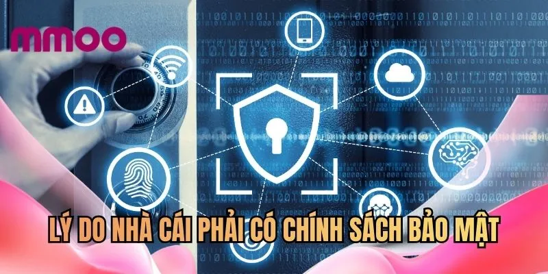 Lý do nhà cái phải có chính sách bảo mật