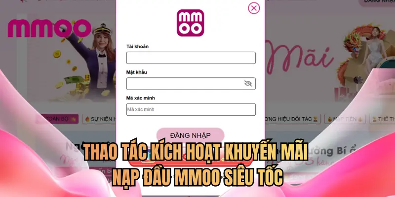 Thao tác kích hoạt khuyến mãi nạp đầu MMOO siêu tốc